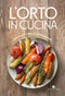 L'ORTO IN CUCINA. 430 PIATTI DELLA TRADIZIONE::430 PIATTI DELLA TRADIZIONE
