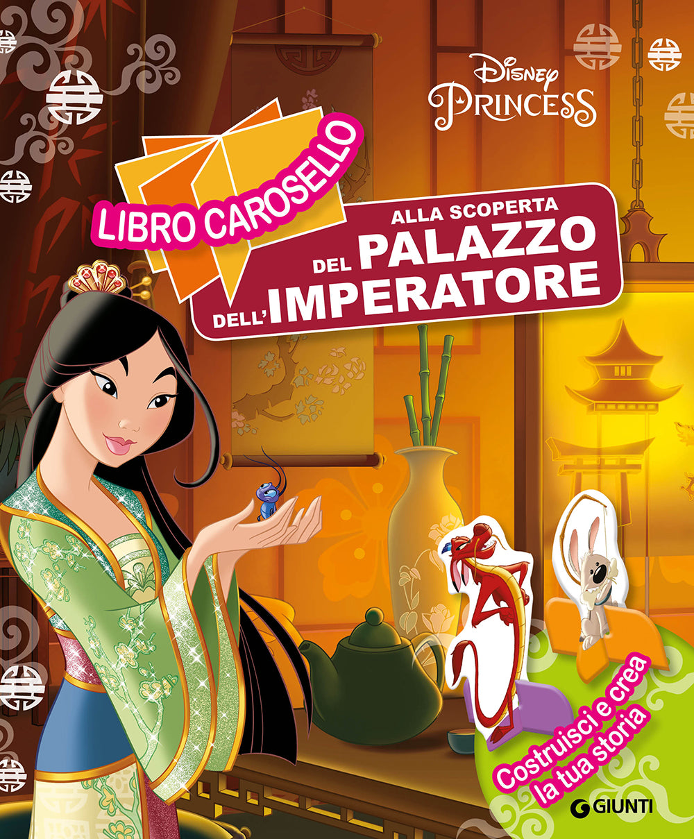 Mulan. Libro Carosello. Alla scoperta del palazzo dell'imperatore