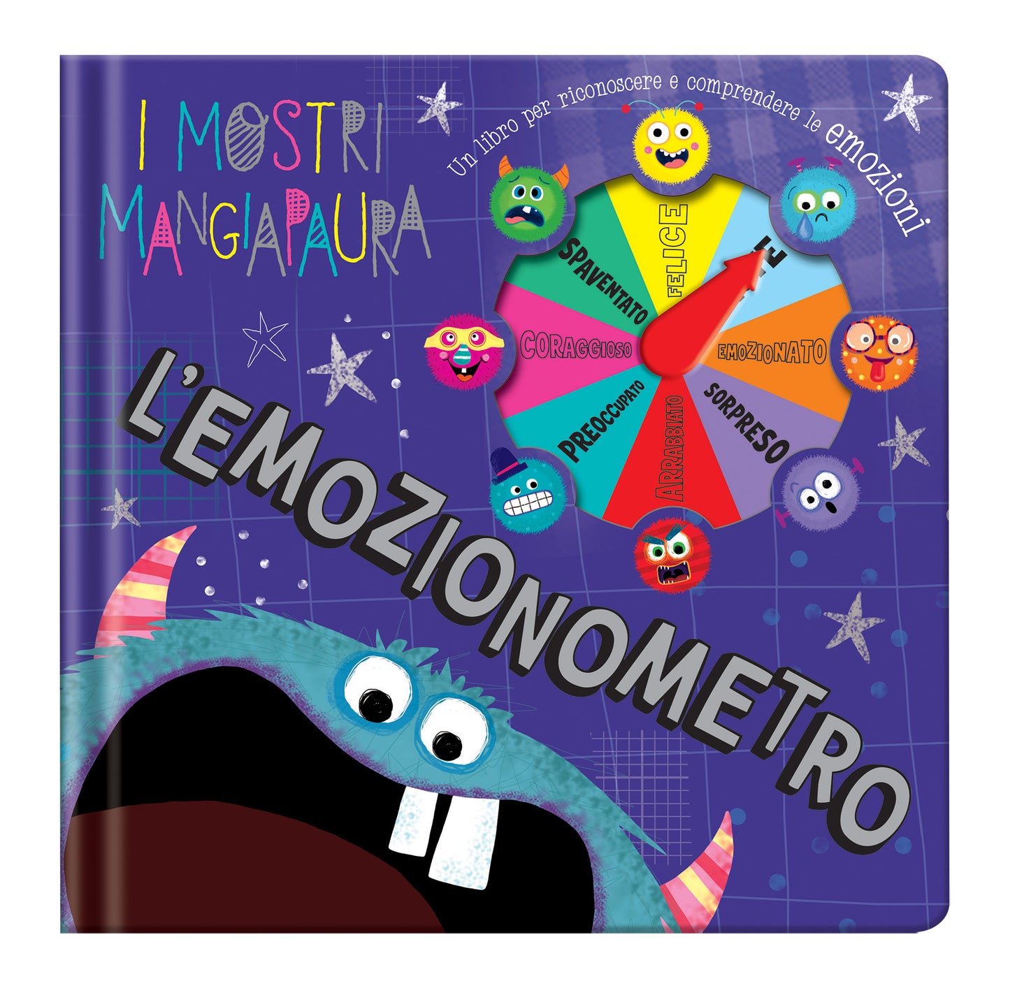 I Mostri Mangiapaura. Libro spinner. L'emozionometro