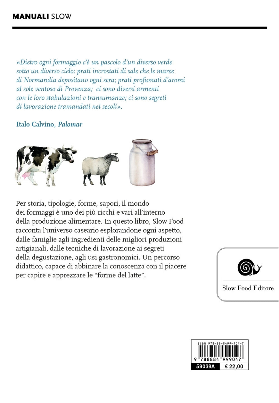 IL GUSTO DEL FORMAGGIO::CONOSCERE LE FORME DEL LATTE