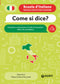 Come si dice?::Imparare a comunicare in tutte le situazioni della vita quotidiana
