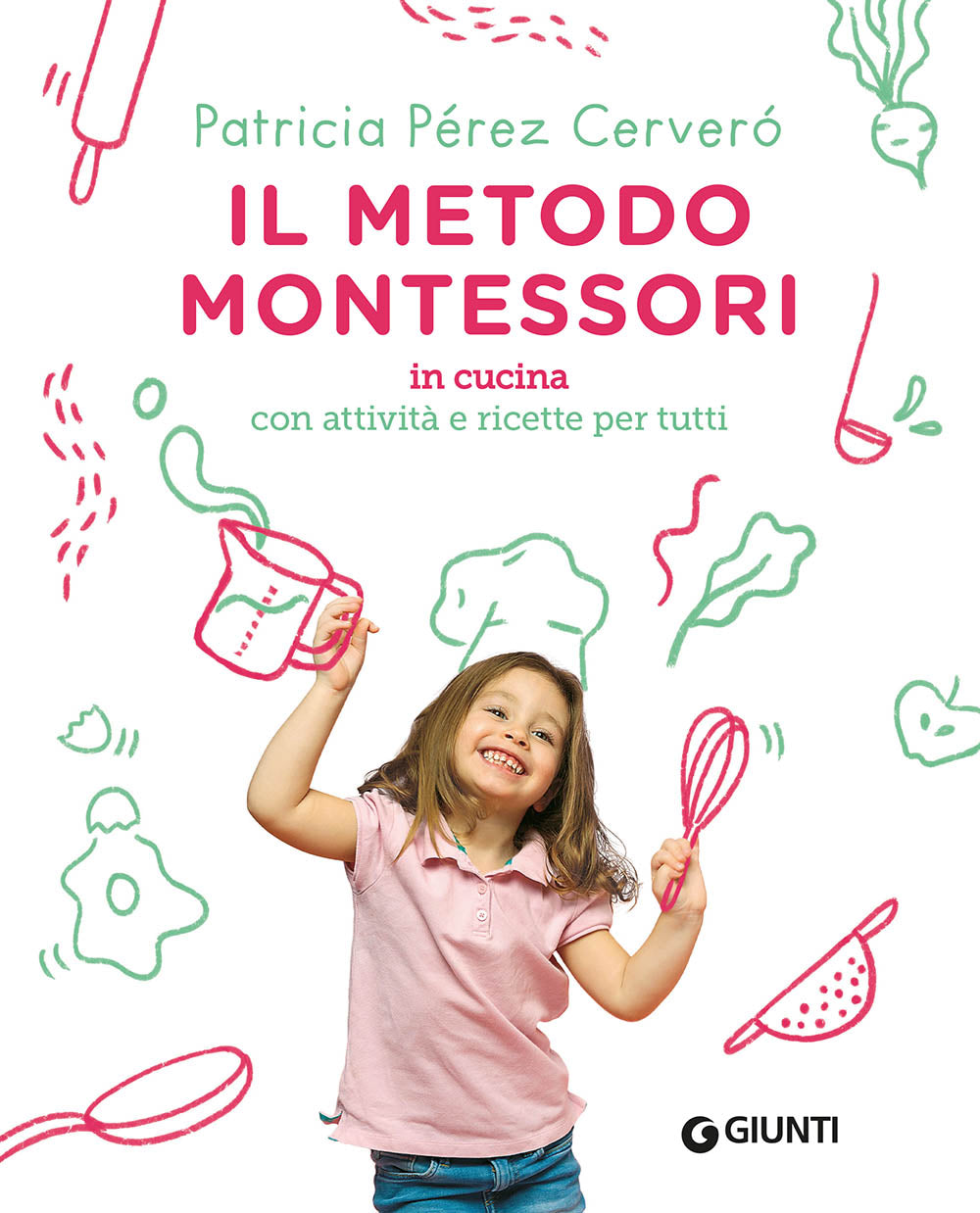 Il metodo Montessori in cucina::con attività e ricette per tutti