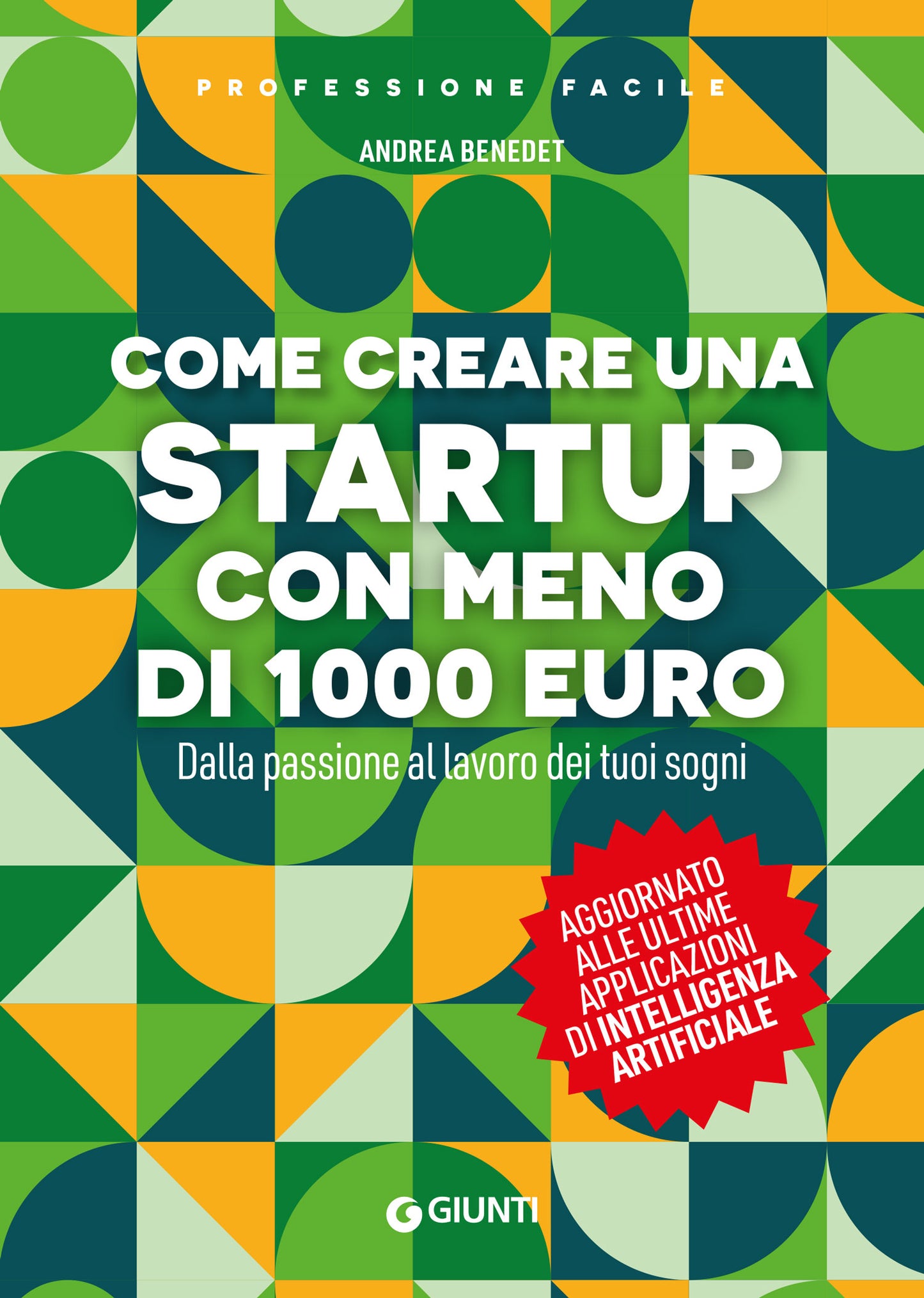 Come creare una startup con meno di 1000 euro::Dalla passione al lavoro dei tuoi sogni