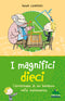 I magnifici dieci::L'avventura di un bambino nella matematica