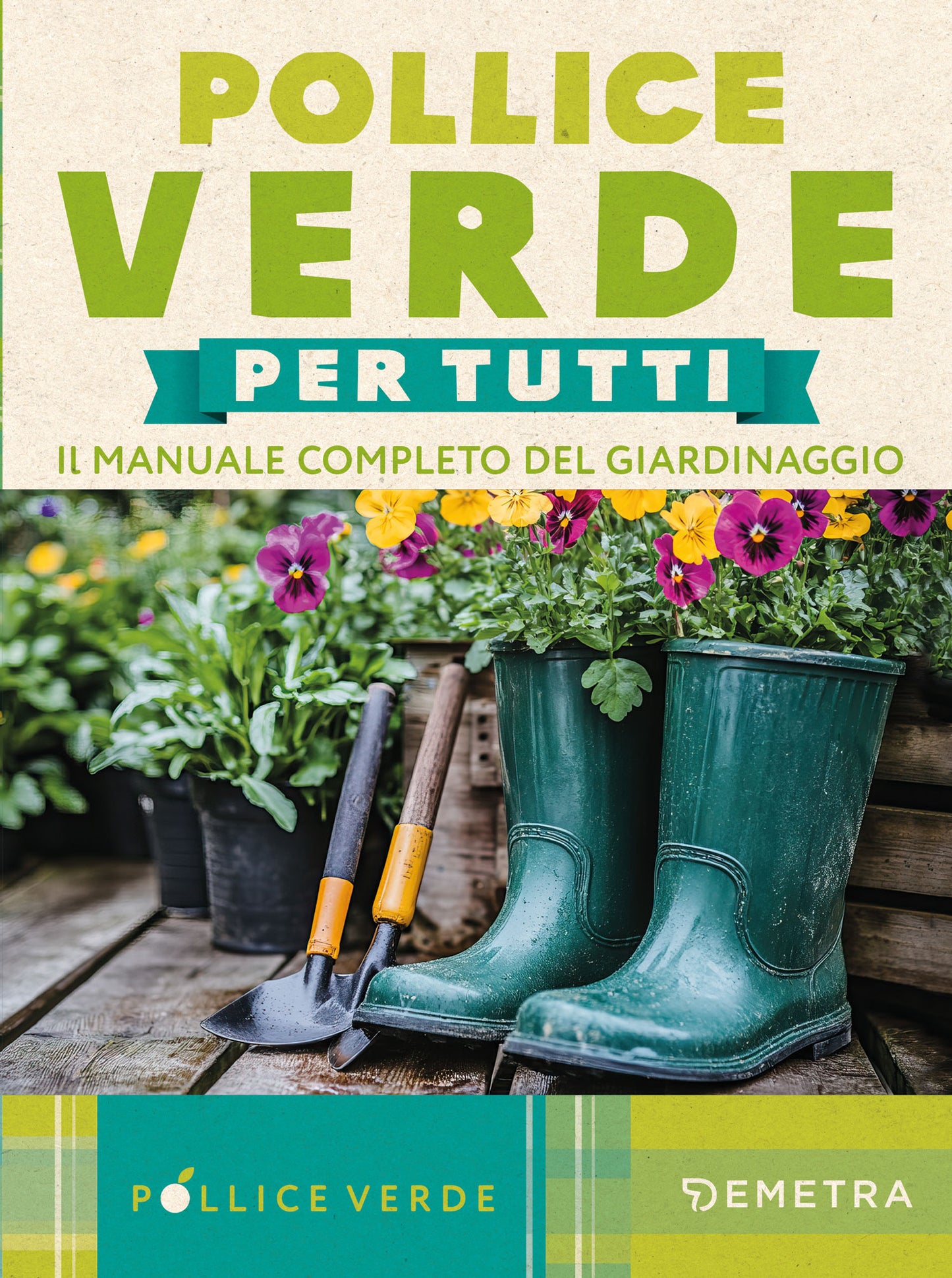 Pollice Verde::Il manuale completo del giardinaggio