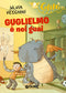 Guglielmo è nei guai::Lettori in cammino
