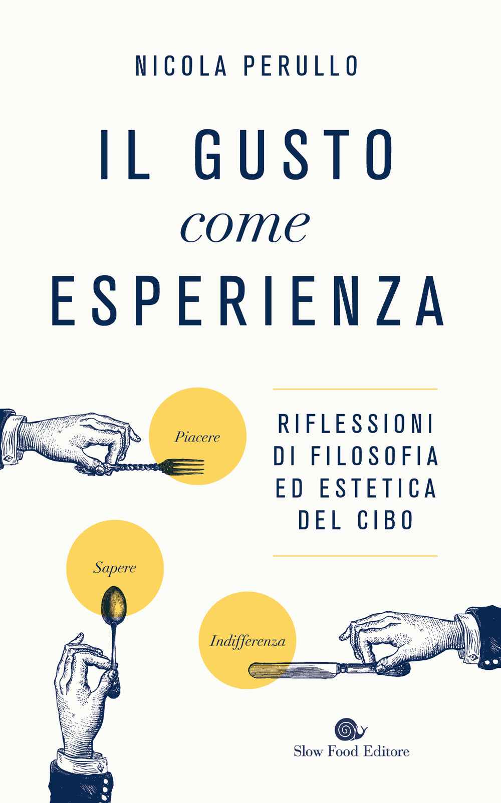 Il gusto come esperienza::Riflessioni di filosofia ed estetica del cibo