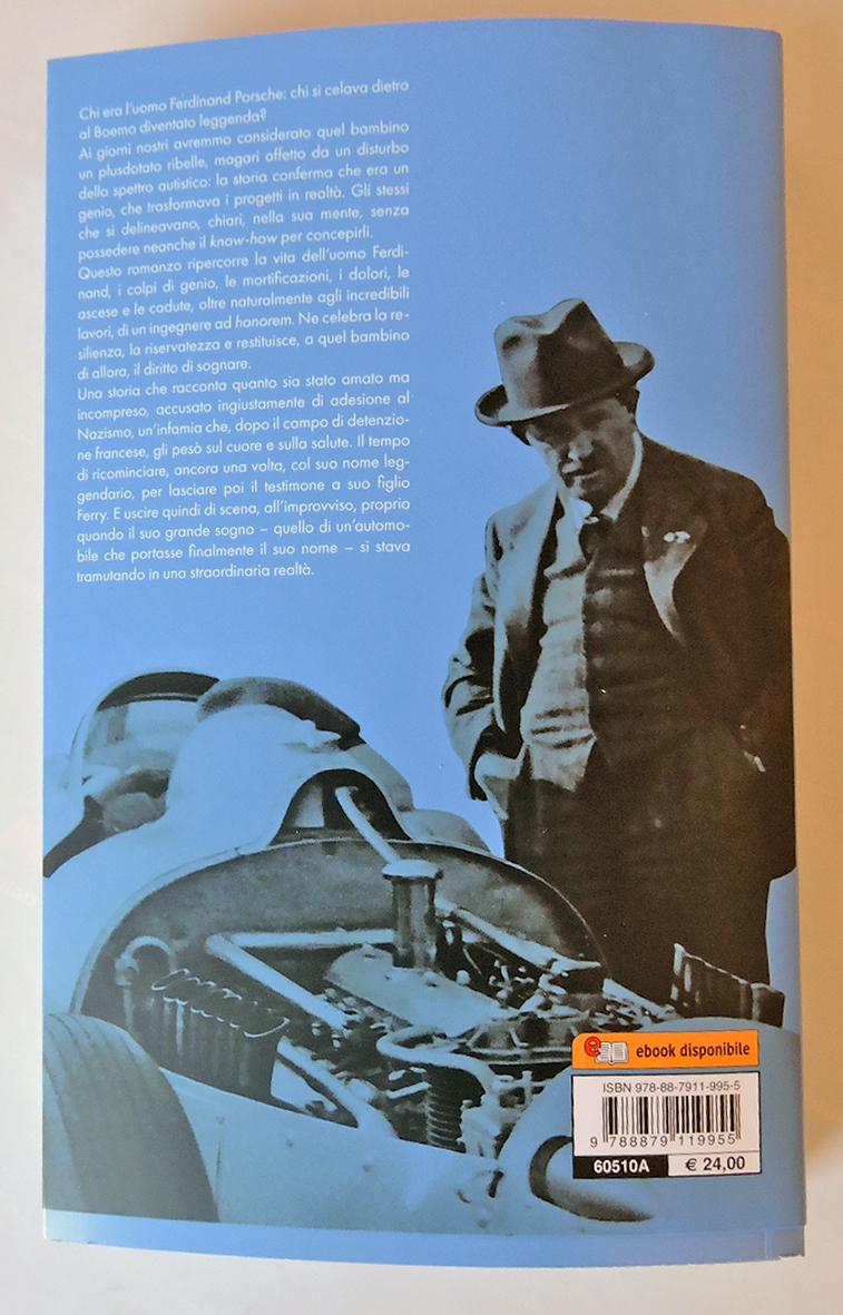 FERDINAND PORSCHE Un genio capace di sognare:: Un genio capace di sognare