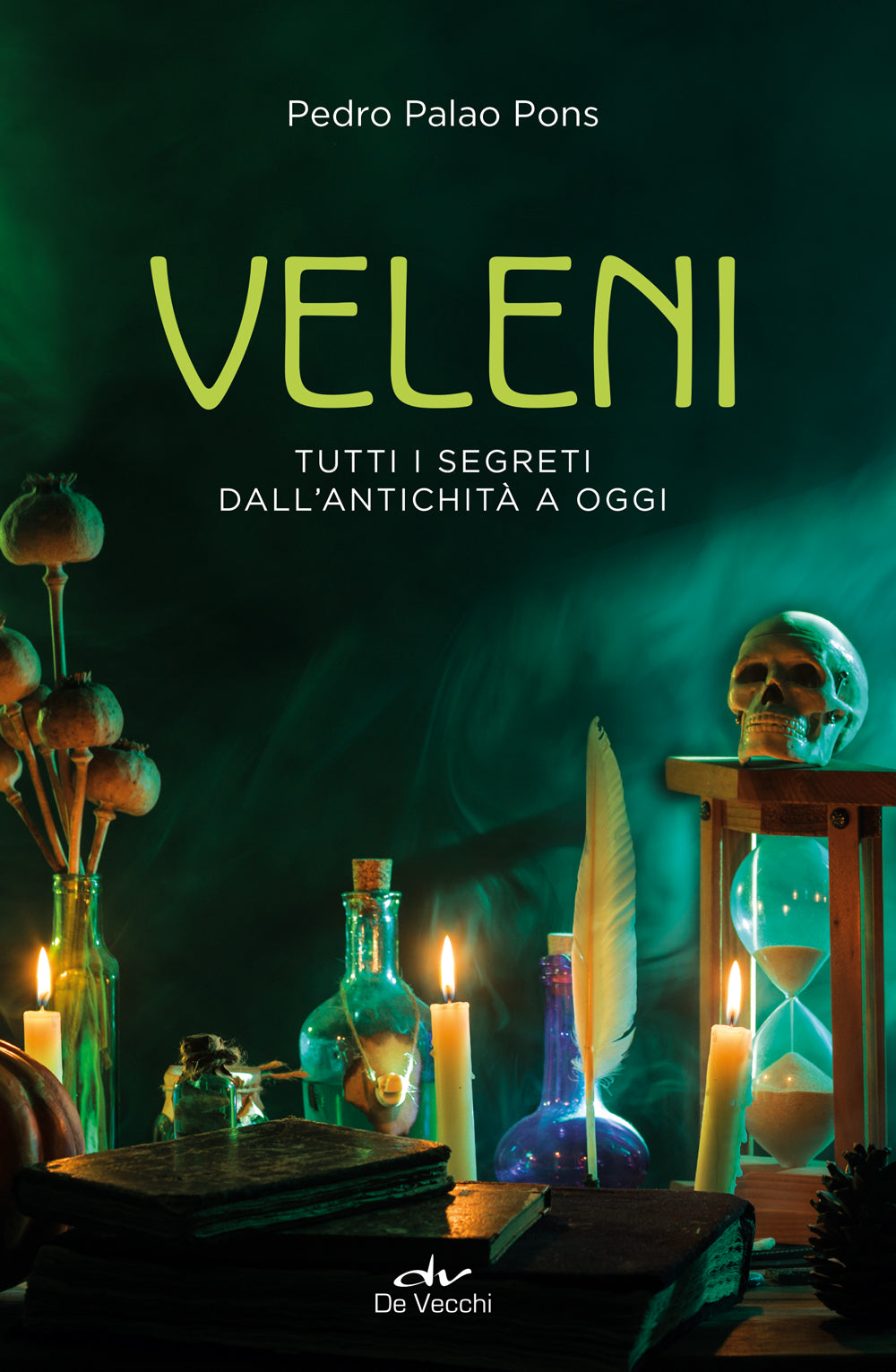 Veleni::Tutti i segreti dall'antichità a oggi