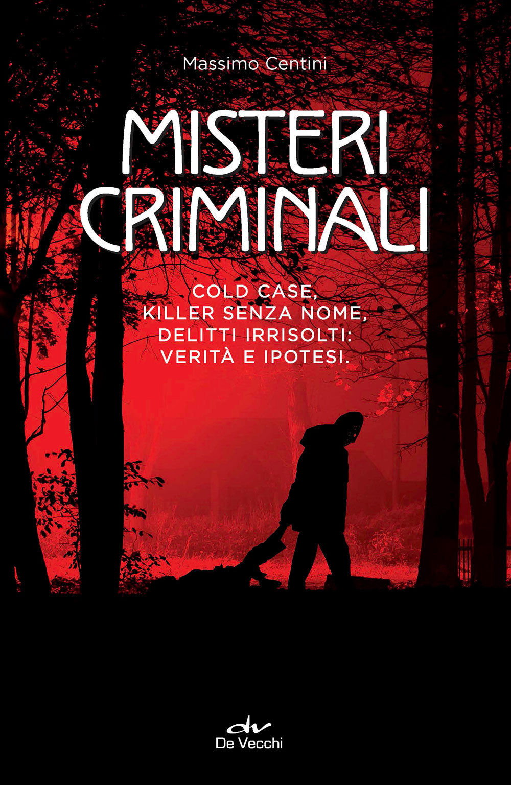 Misteri criminali::Cold case, killer senza nome, delitti irrisolti: verità e ipotesi