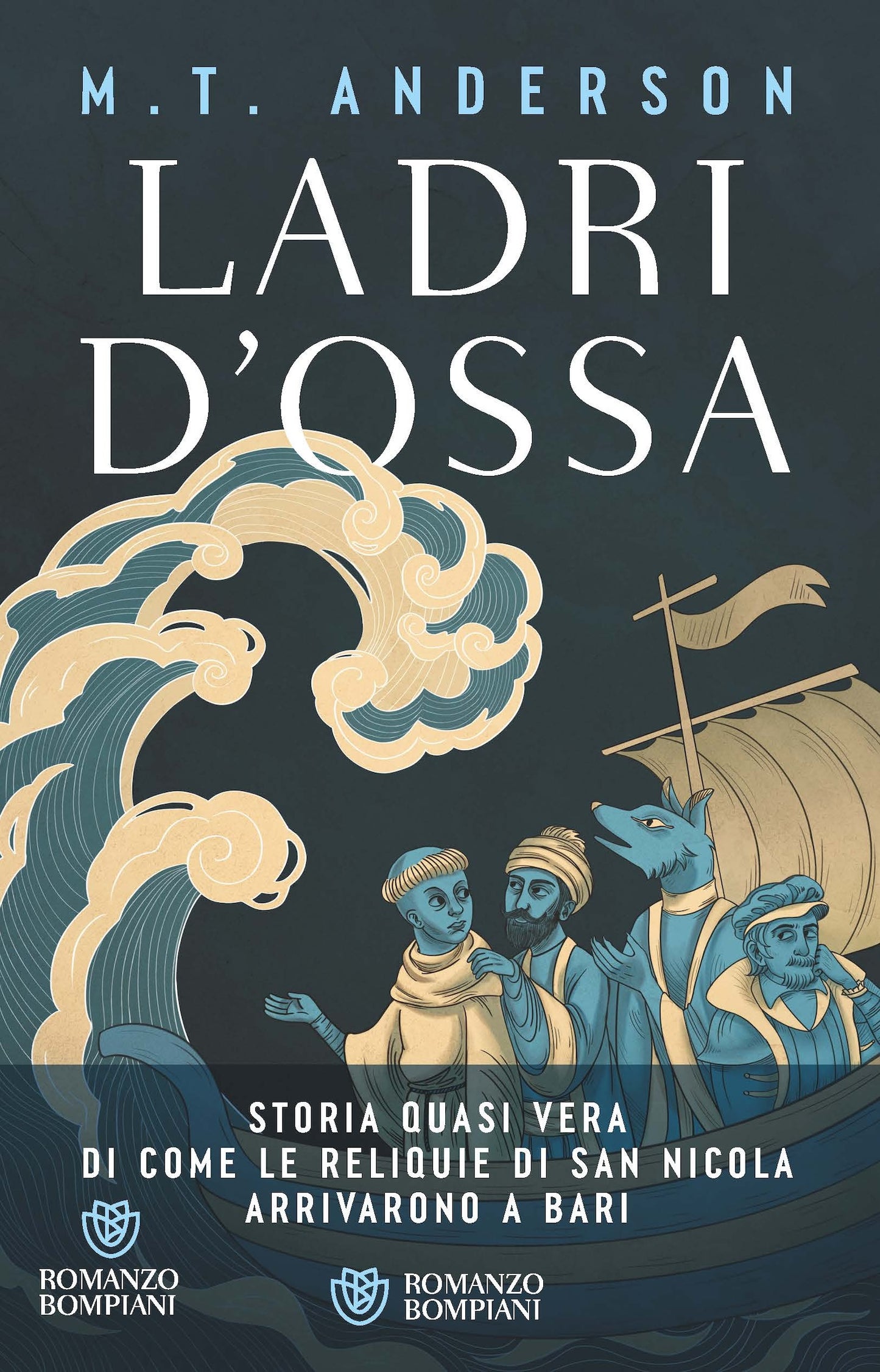 Ladri d'ossa::Storia quasi vera di come le reliquie di san Nicola arrivarono a Bari