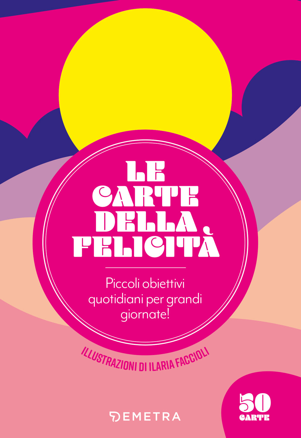 Le carte della felicità ::Piccoli obiettivi quotidiani per grandi giornate!