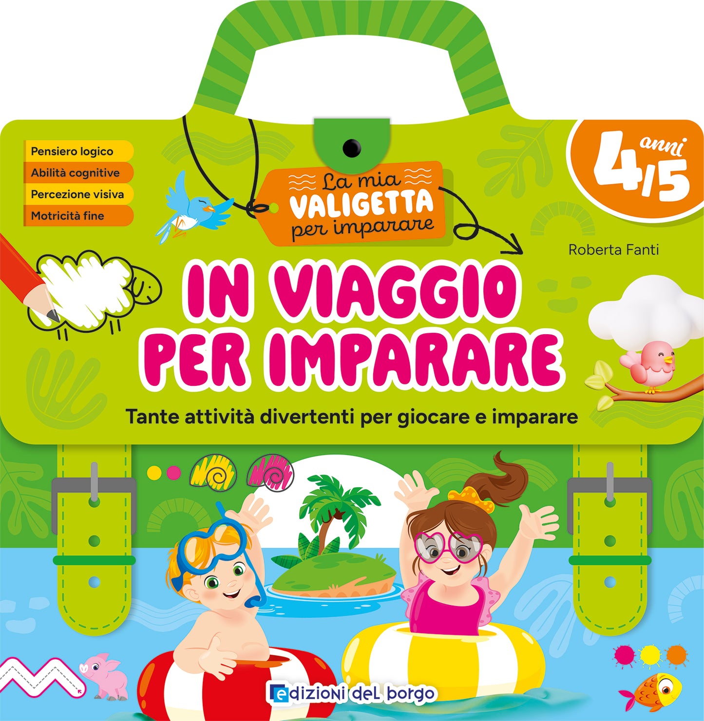 In viaggio per imparare - 4 anni::Tante attività divertenti per giocare e imparare