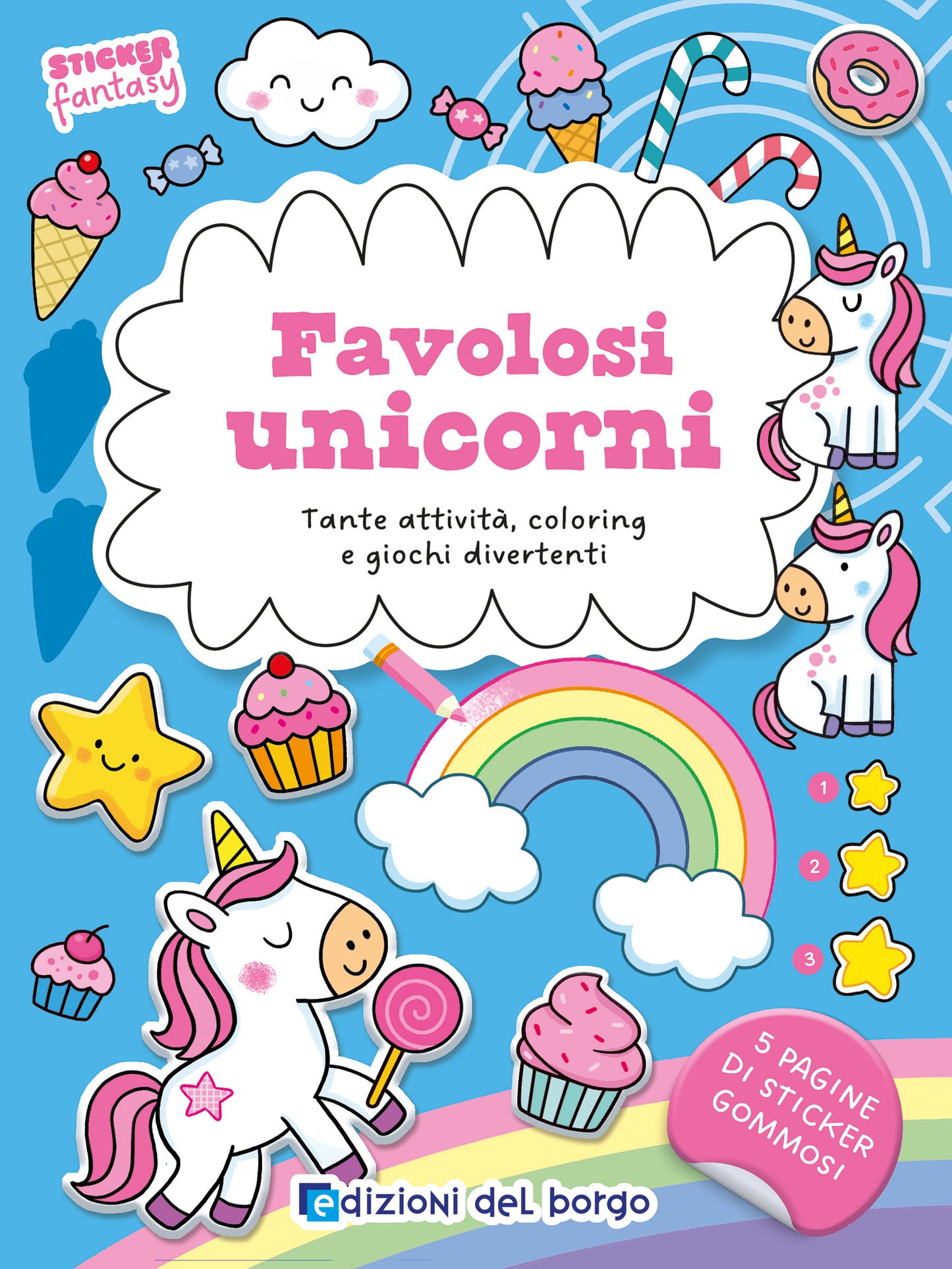 Favolosi unicorni::Tante attività, coloring e giochi divertenti