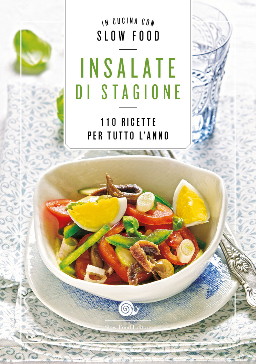 Insalate di stagione::110 ricette per tutto l'anno