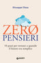Zeropensieri::10 passi per tornare a quando il futuro era semplice