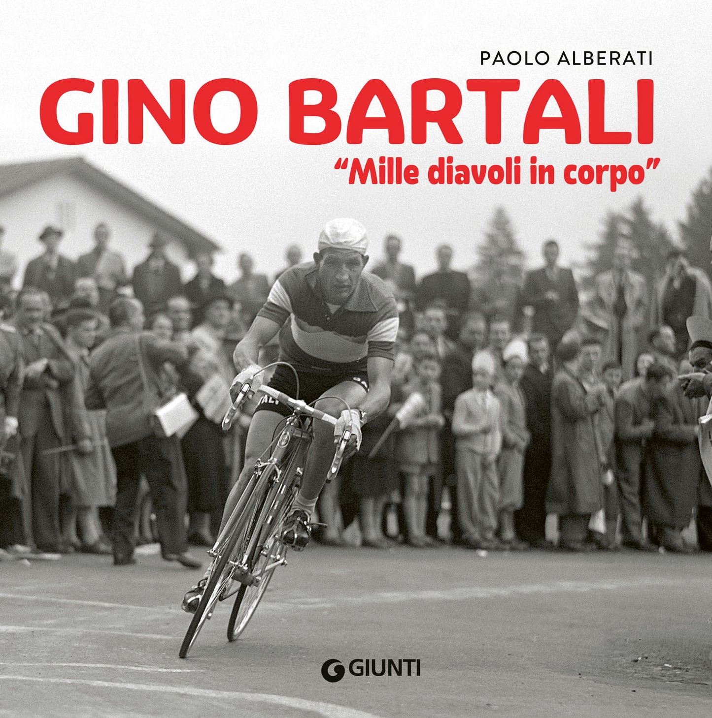 Gino Bartali ::Mille diavoli in corpo