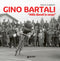 Gino Bartali ::Mille diavoli in corpo