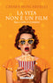 La vita non è un film::(ma a volte ci somiglia)