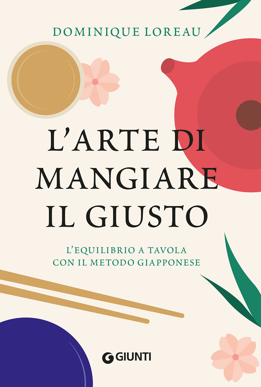 L'arte di mangiare il giusto::L'equilibrio a tavola con il metodo giapponese