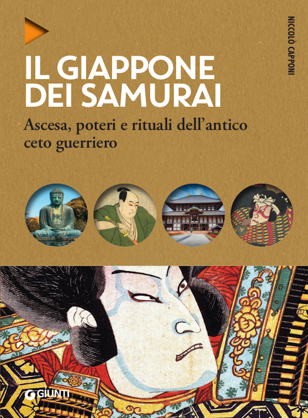 Il Giappone dei samurai::Ascesa, poteri e rituali dell'antico ceto guerriero
