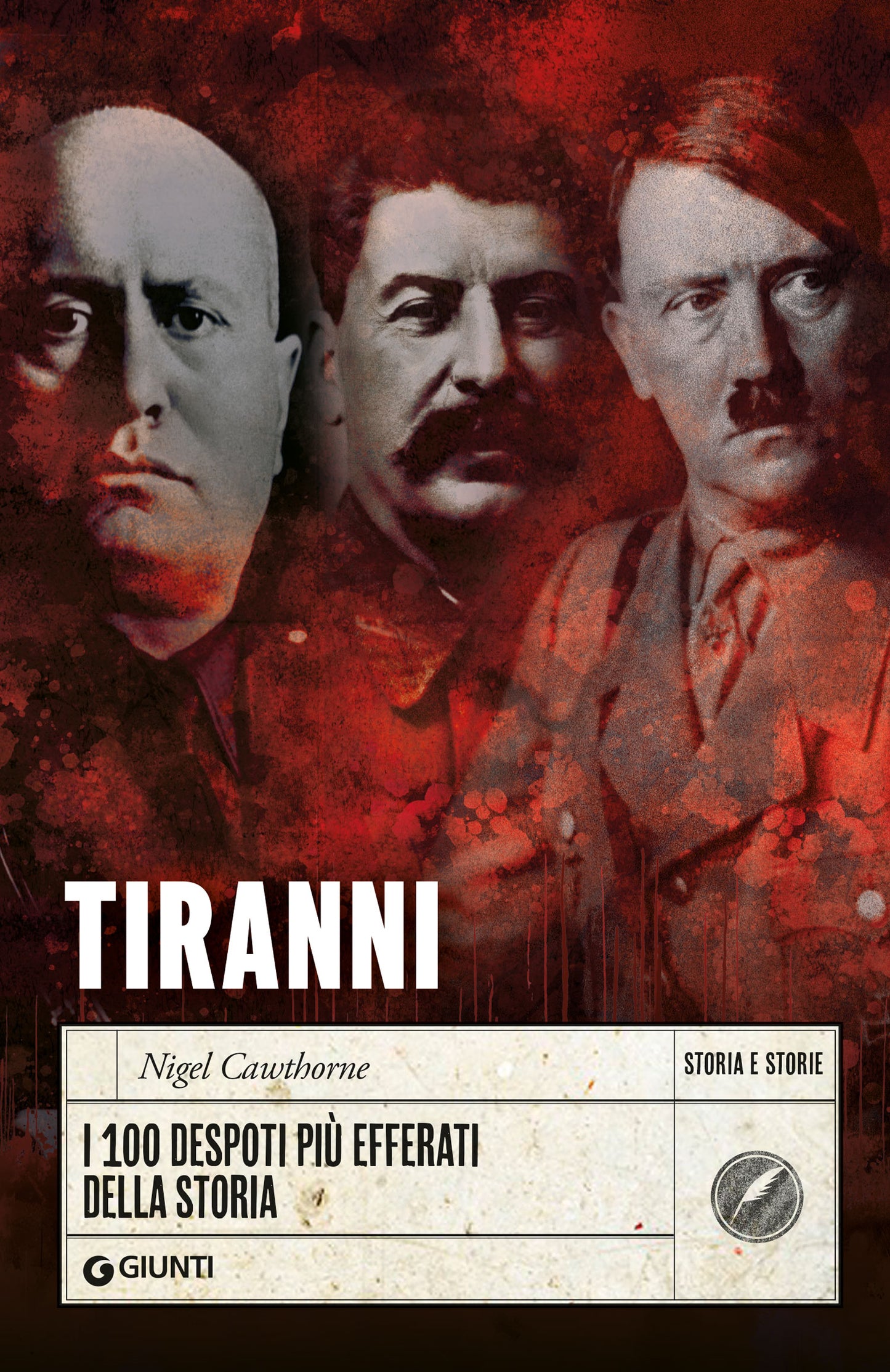 Tiranni::I 100 despoti più efferati della storia