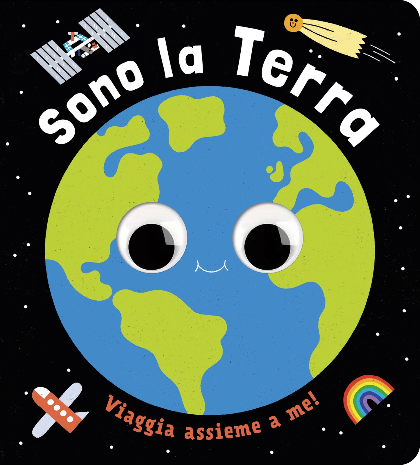 Sono la Terra::Un piccolo libro per piccoli esploratori!