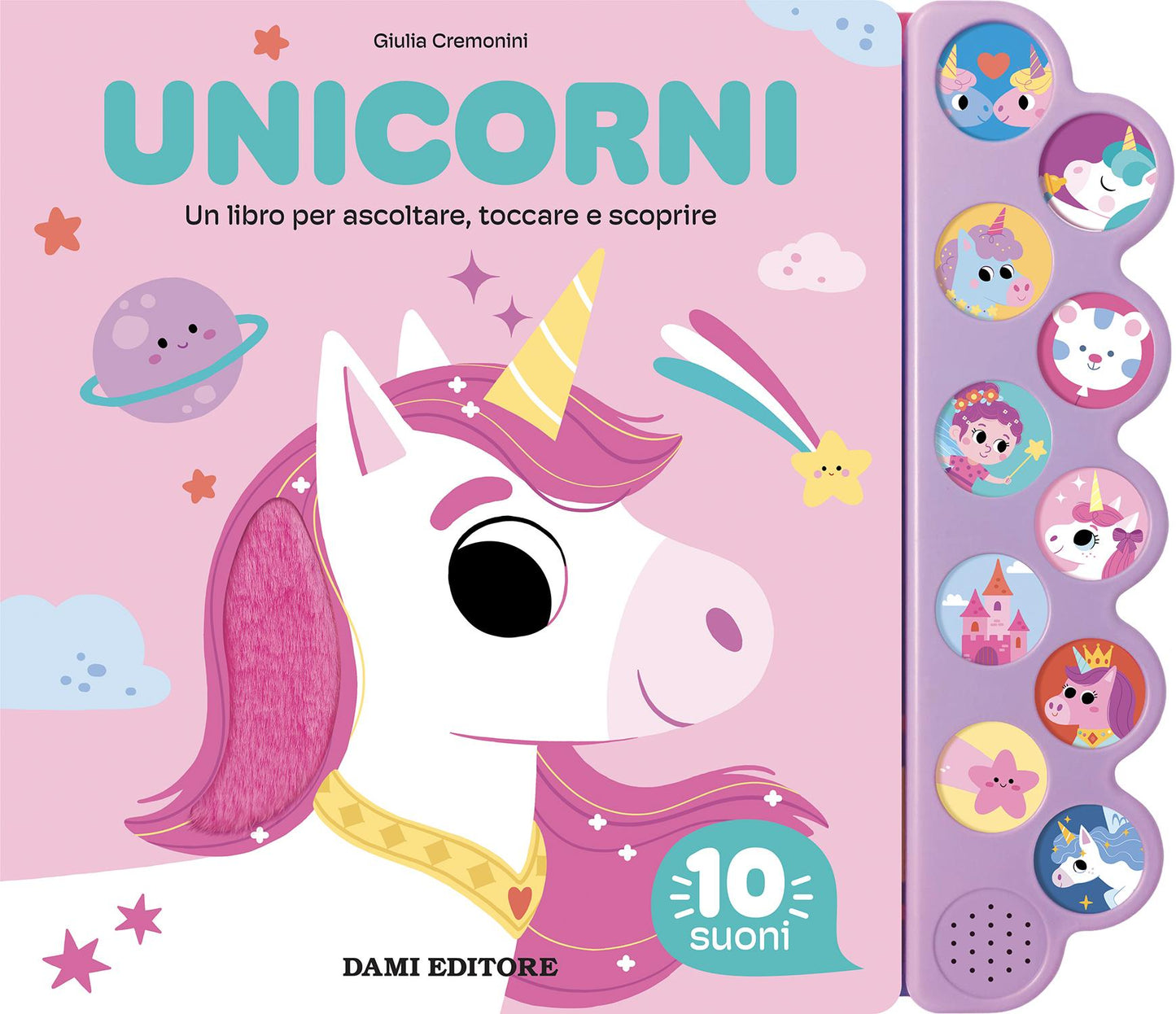 Unicorni::Un libro per ascoltare, toccare e scoprire