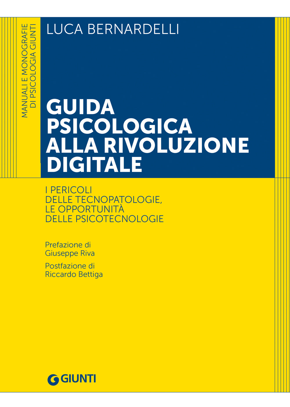 Guida psicologica alla rivoluzione digitale::I pericoli delle tecnopatologie, le opportunità delle psicotecnologie