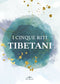 I Cinque Riti Tibetani