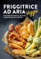 FRIGGITRICE AD ARIA. VEGGIE