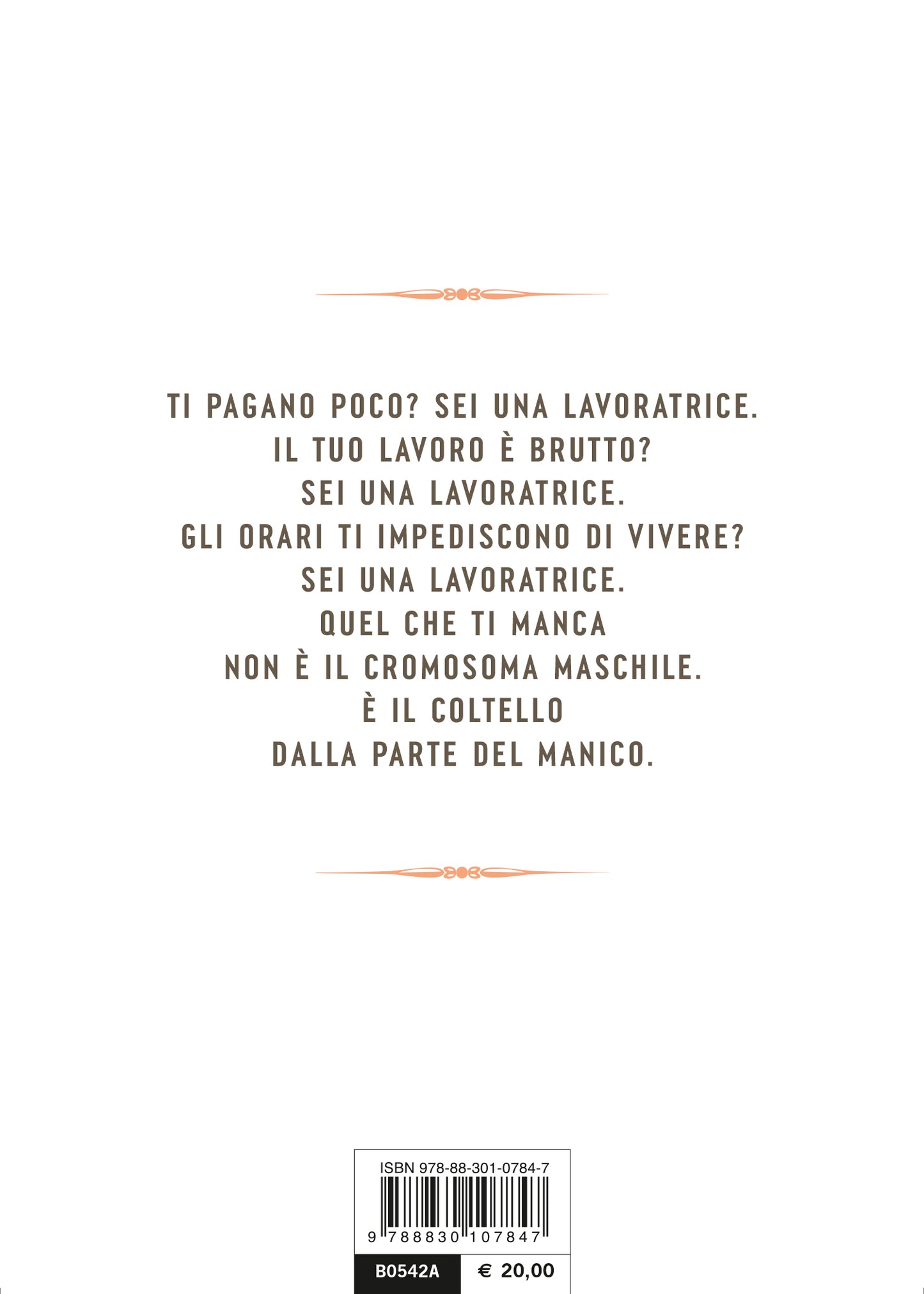 Lo statuto delle lavoratrici::Come ti senti, a cosa hai diritto, dove possiamo cambiare