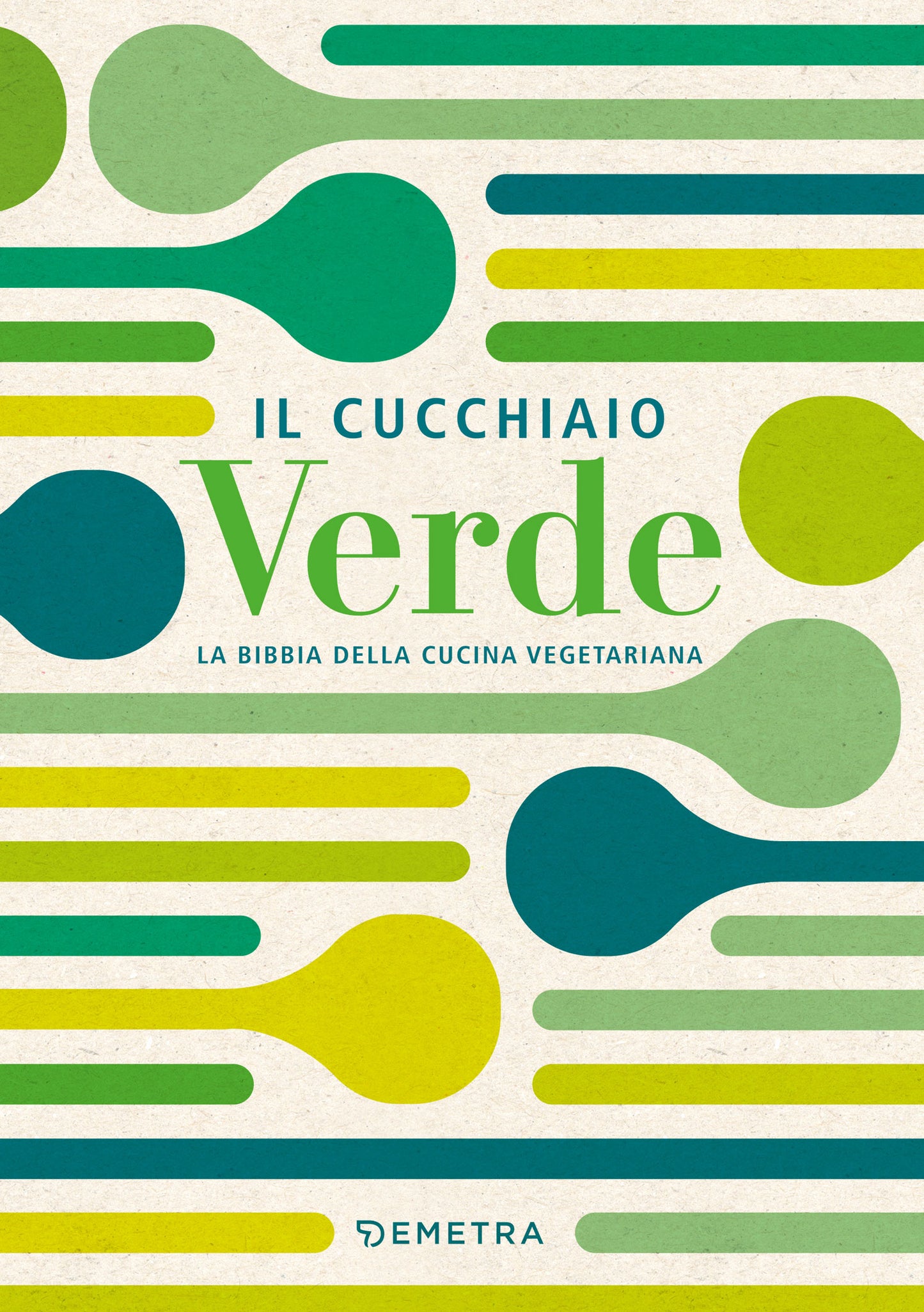 Il cucchiaio verde::La bibbia della cucina vegetariana