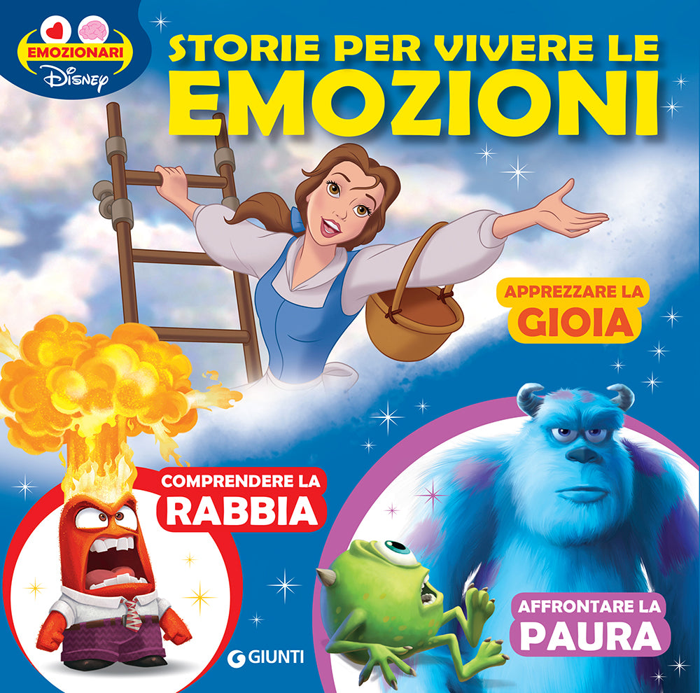 Storie per vivere le emozioni Emozionari Disney::Apprezzare la gioia - Comprendere la rabbia - Affrontare la paura