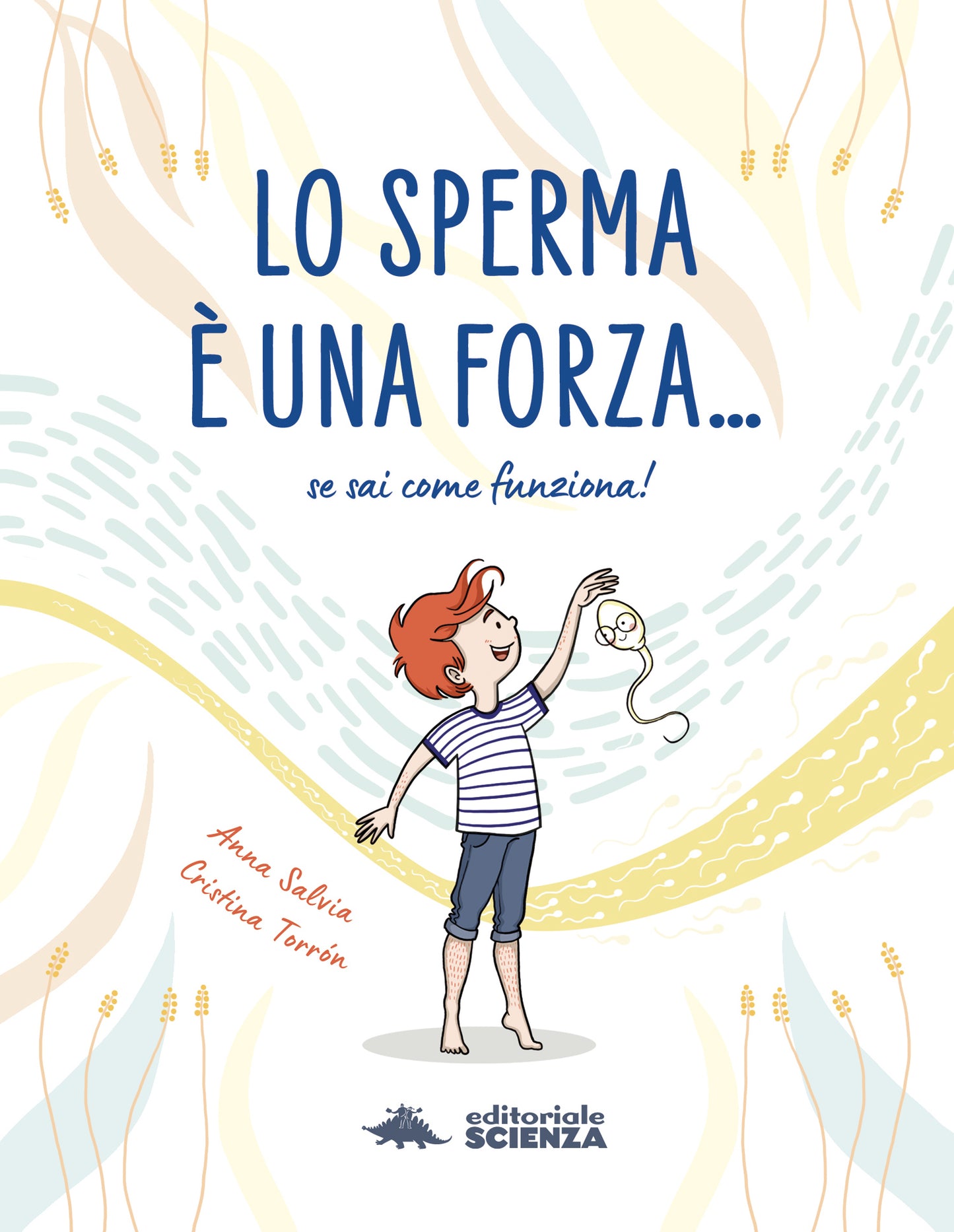 Lo sperma è una forza::se sai come funziona!