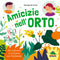 Amicizie nell'orto::Per coltivare in armonia con l’ambiente
