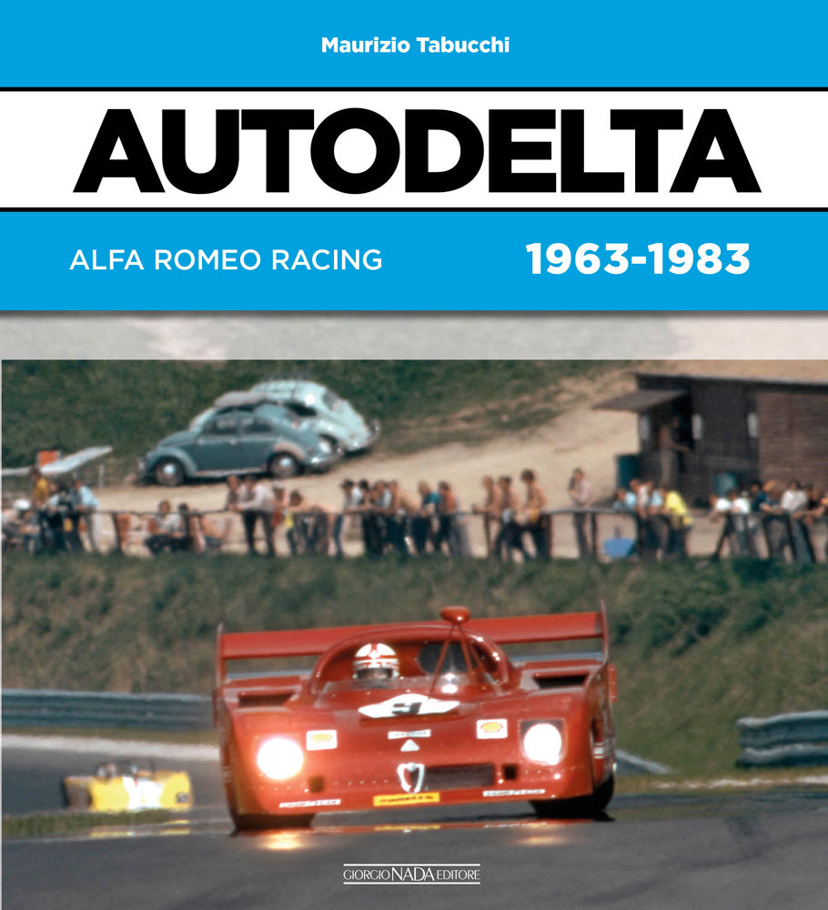 Autodelta::Alfa Romeo Racing 1963-1983