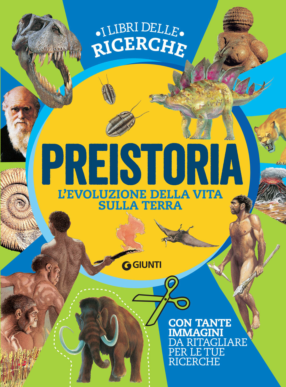 Preistoria. L'evoluzione della vita sulla Terra::Con tante immagini da ritagliare per le tue ricerche