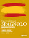 Spagnolo. Grammatica facile::Fonetica, sostantivi, aggettivi, pronomi, avverbi, preposizioni, verbi, sintassi