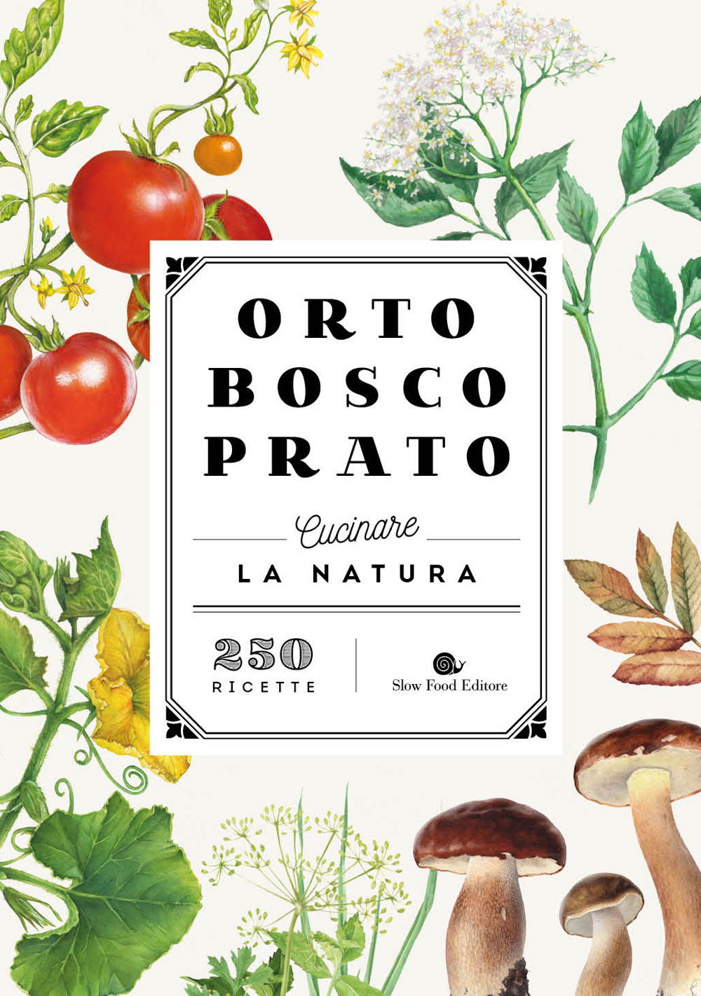ORTO BOSCO PRATO::CUCINARE LA NATURA