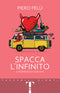 Spacca l'infinito::Il romanzo di una vita