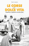 LE CORSE DELLA DOLCE VITA::QUANDO SI SOGNAVA A BORDOPISTA