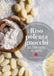 Ricette di osterie d'Italia. Riso, polenta, gnocchi::Dai canederli al sartù - 600 piatti della cucina regionale