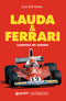 LAUDA & FERRARI ::Campioni del mondo