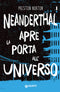 Neanderthal apre la porta all'Universo