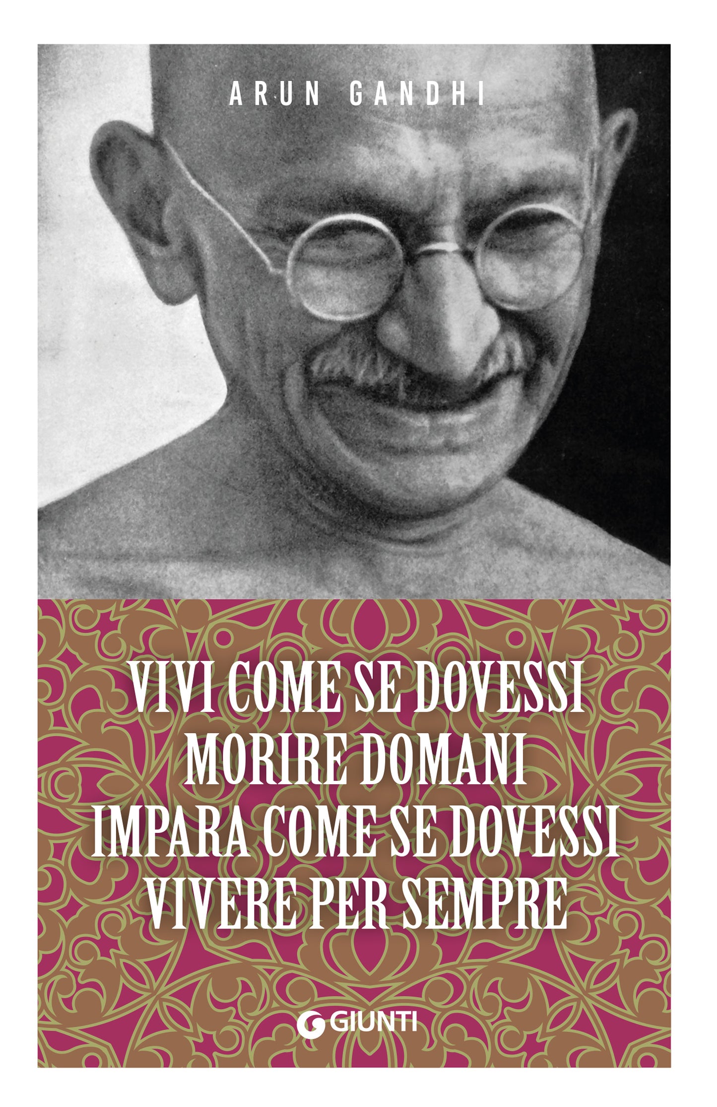 Vivi come se dovessi morire domani::Impara come se dovessi vivere per sempre