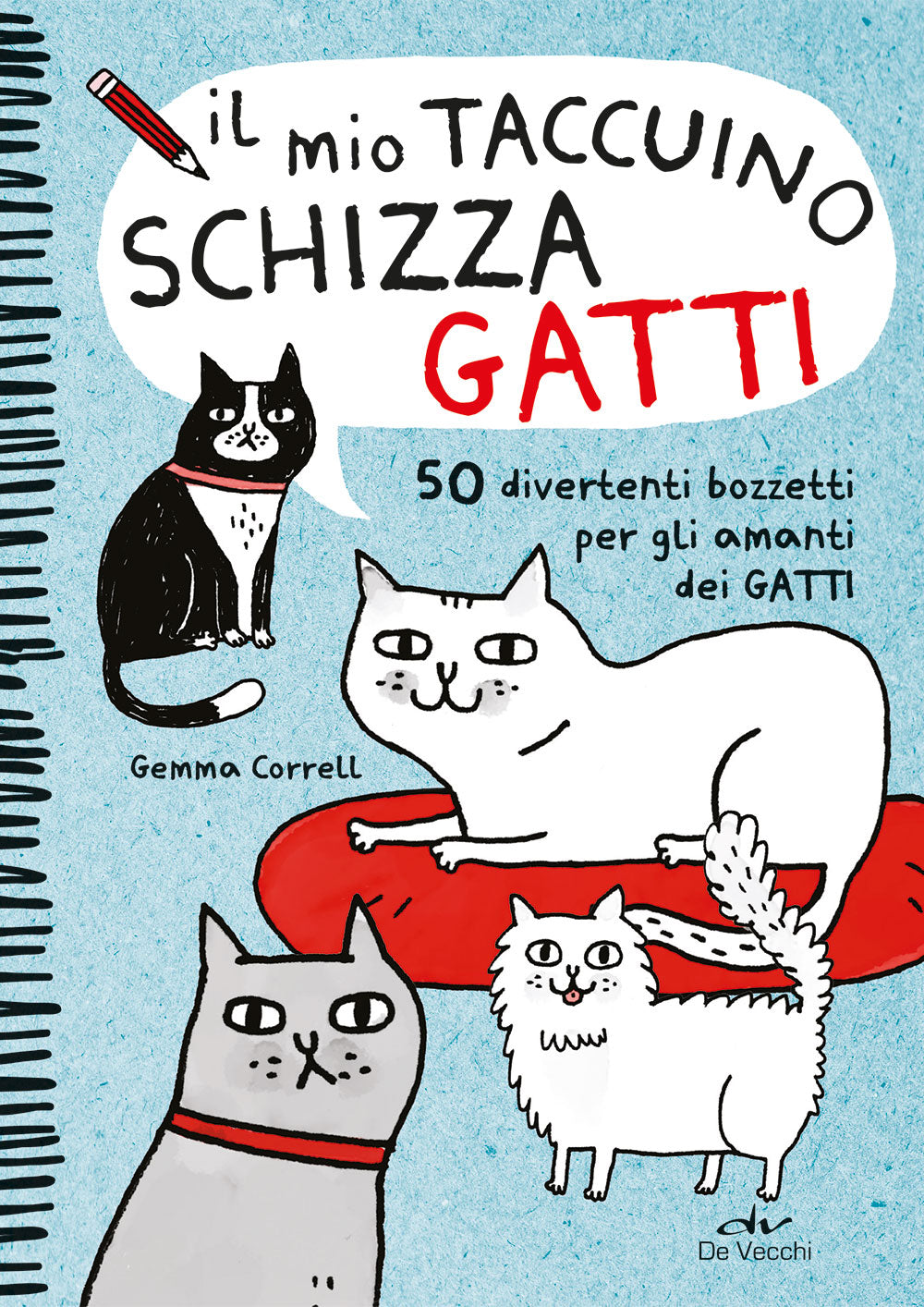 Il mio taccuino schizza gatti::50 divertenti bozzetti per gli amanti dei gatti