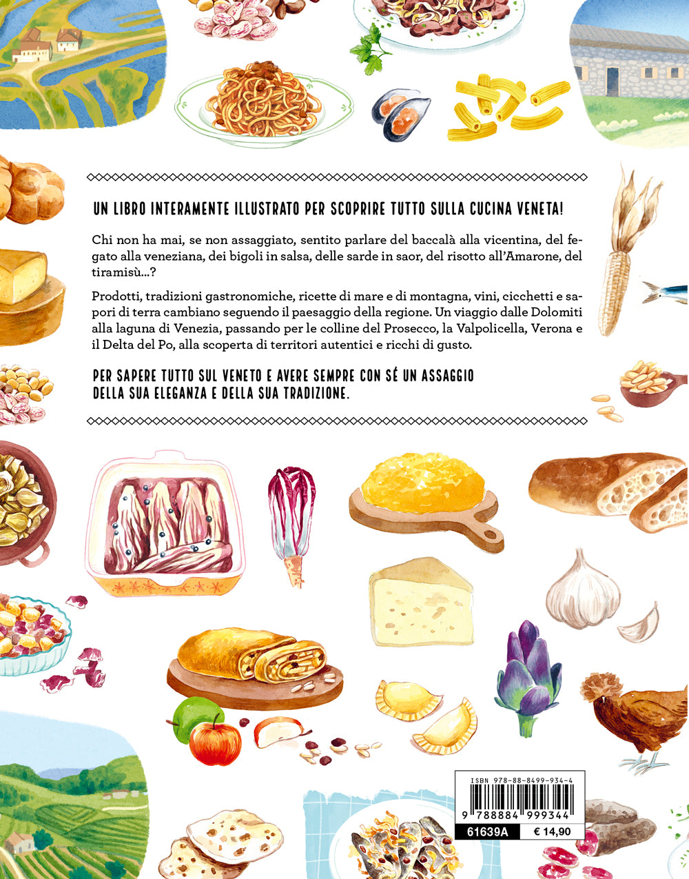 LA CUCINA VENETA ILLUSTRATA::LE RICETTE, I PRODOTTI E I LUOGHI PER CONOSCERE VENEZIA, LA LAGUNA E LE DOLOMITI