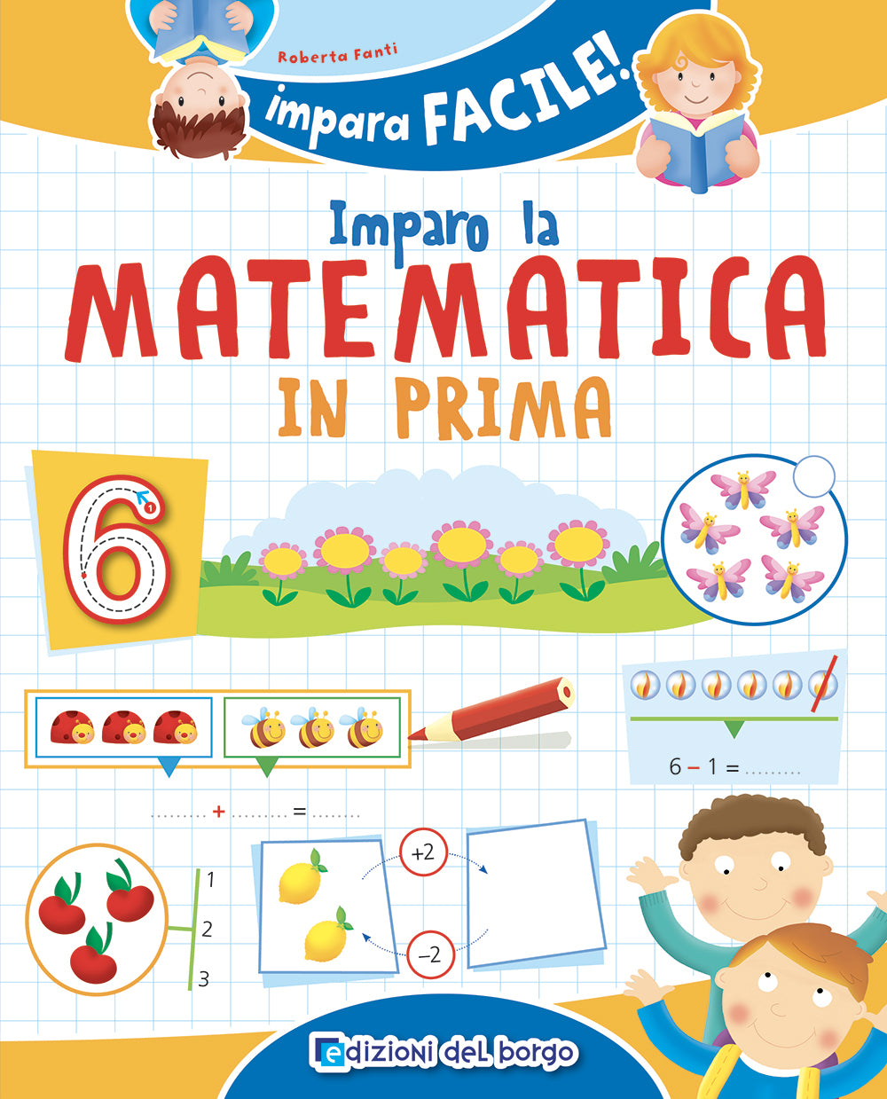 Imparo la matematica in prima::con un ripasso delle discipline