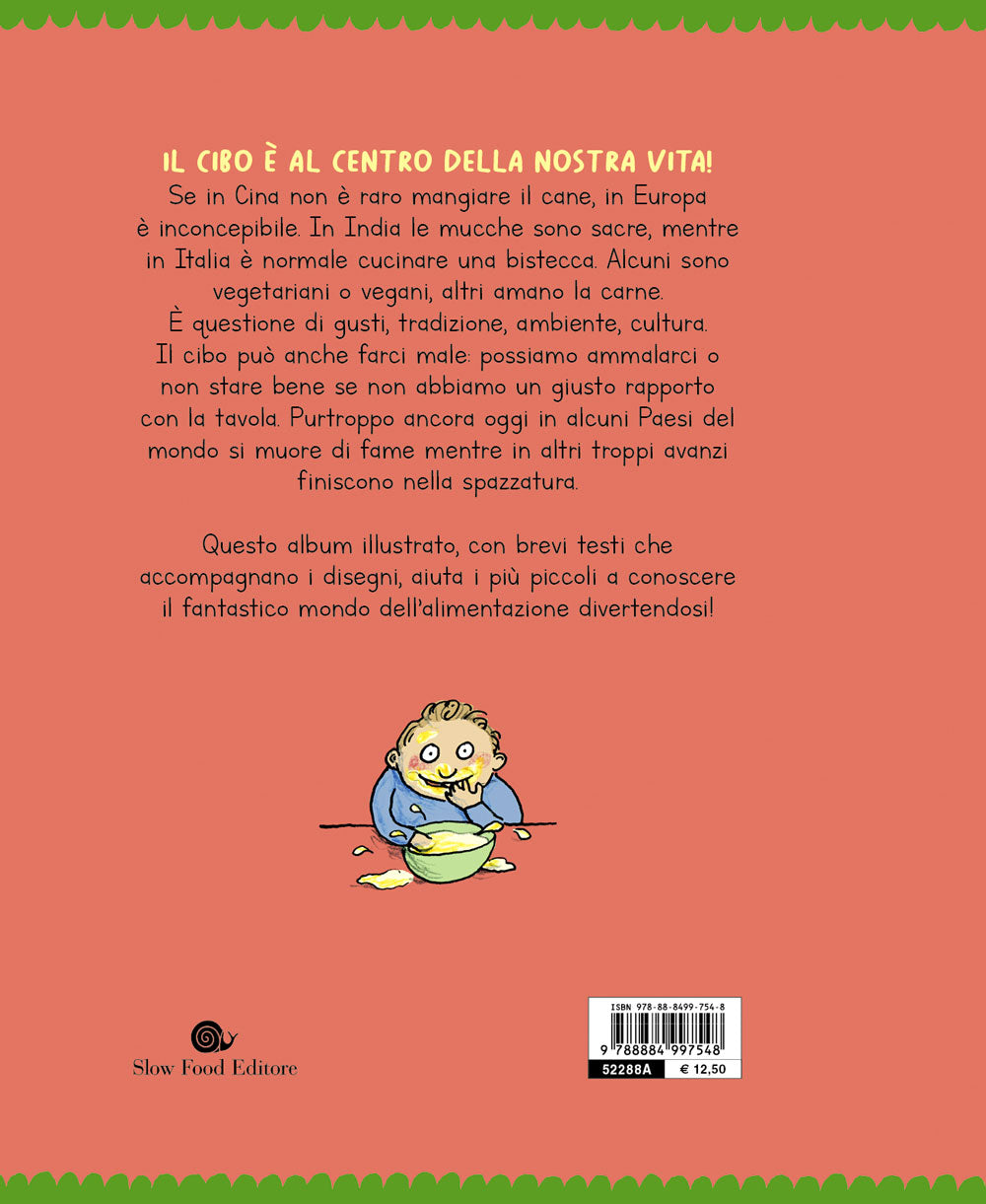 Tutti a tavola! Gusti e disgusti, curiosità e diversità, storie e culture del cibo.::Gusti e disgusti, curiosità e diversità, storie e culture del cibo.